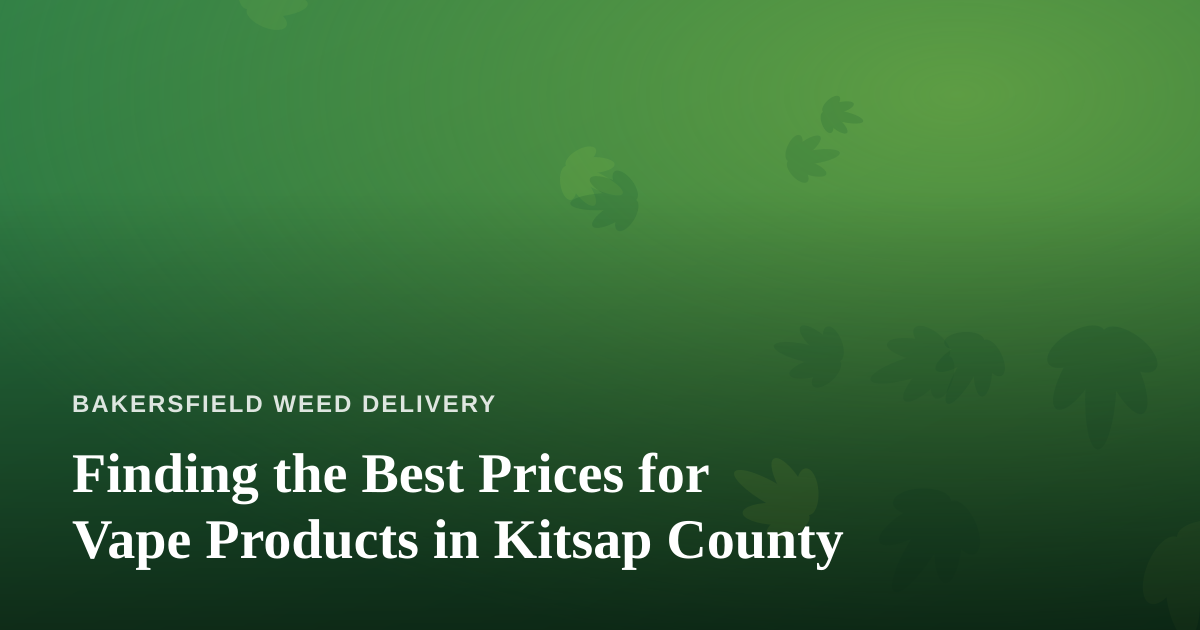 Finding the Best Prices for Vape Products in Kitsap County