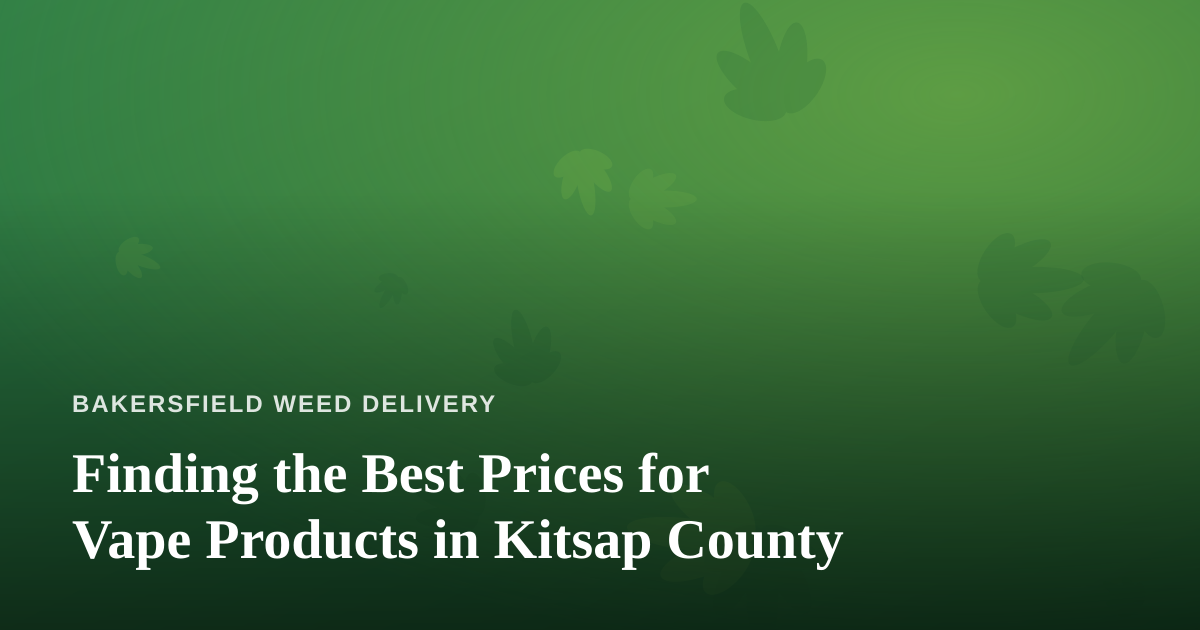 Finding the Best Prices for Vape Products in Kitsap County
